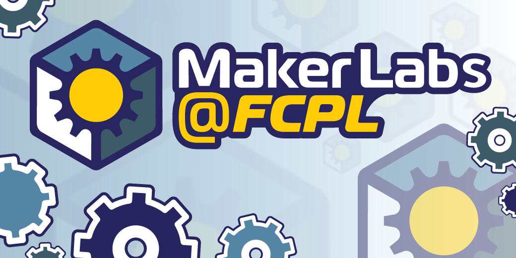 Maker Labs @ FCPL graphic