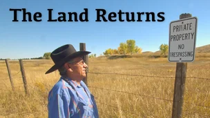 Man in a cowboy hat stands by a fence and “Private Property, No Trespassing” sign in a dry field with the title “The Land Returns” above.