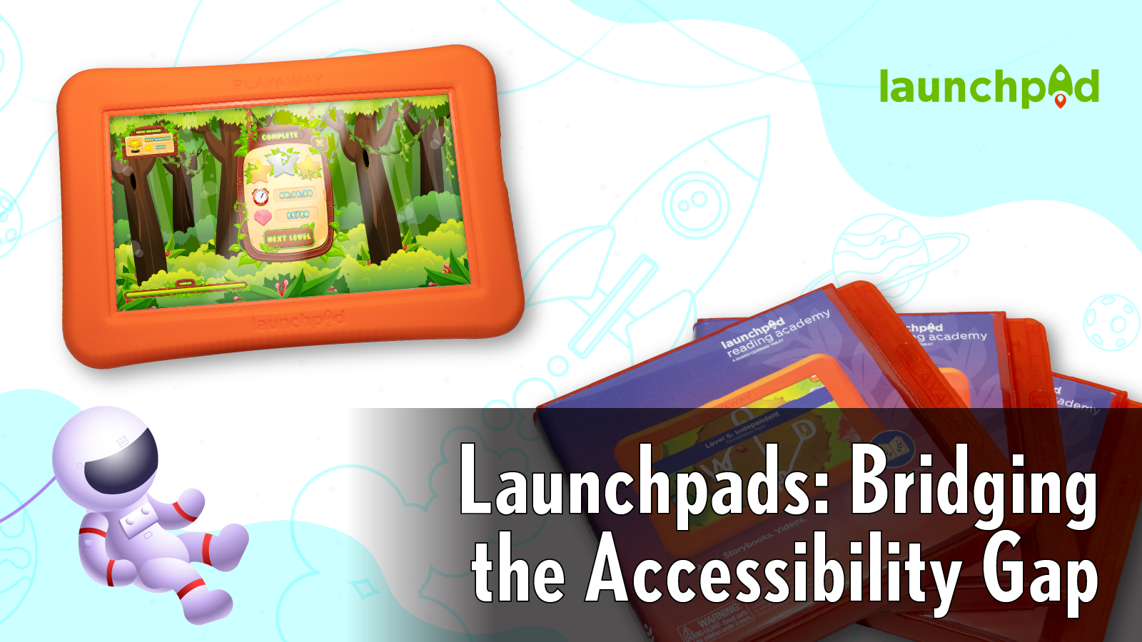 Launchpads: Bridging the Accessibility Gap