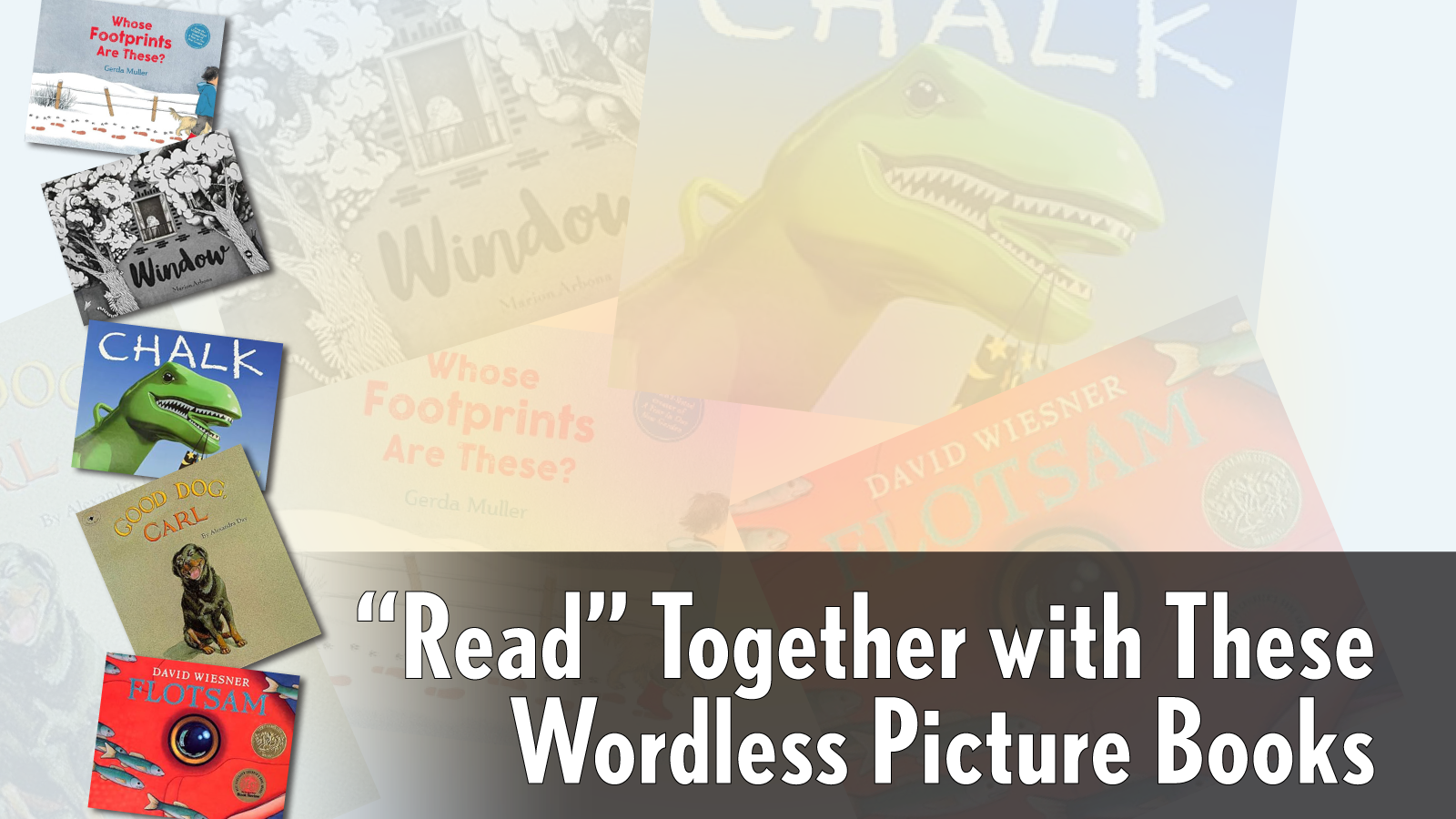 “Read” Together with These Wordless Picture Books