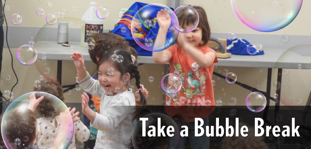 Take A Bubble Break