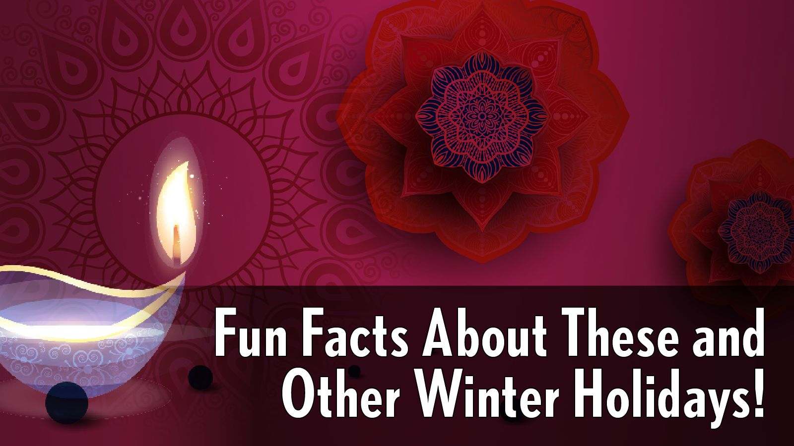 Fun Facts About Winter Holidays!