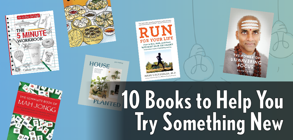 10 Books to Help You Try Something New