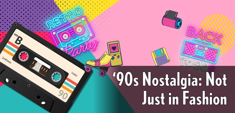 '90s Nostalgia