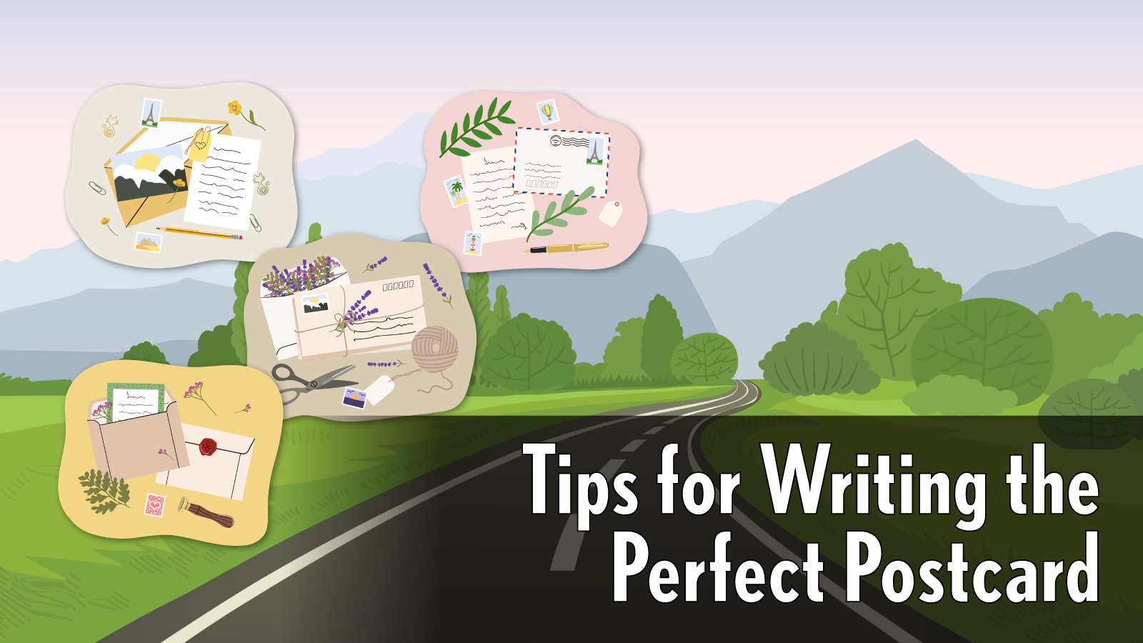 Tips for Writing the Perfect Postcard