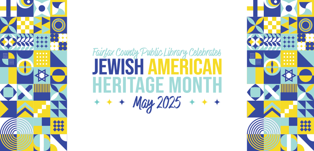 Decorative items surround text that reads Fairfax County Public Library Celebrates Jewish American Heritage Month May 2025
