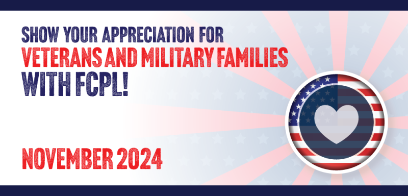 Show Your Appreciation for Veterans and Military Families with FCPL | November 2024