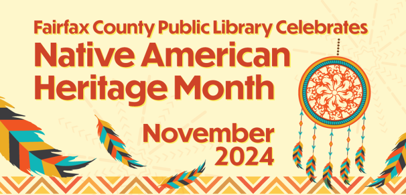 Fairfax County Public Library celebrates Native American Heritage Month | November 2024