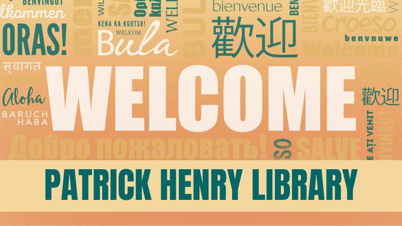 Welcome in many languages and text Patrick Henry Library