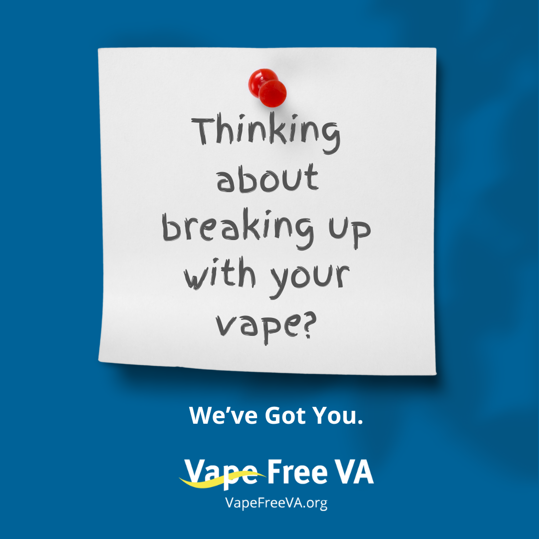 Thinking about breaking up with your vape? We've got you. Vape Free VA