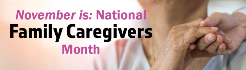 November is Family Caregivers Month