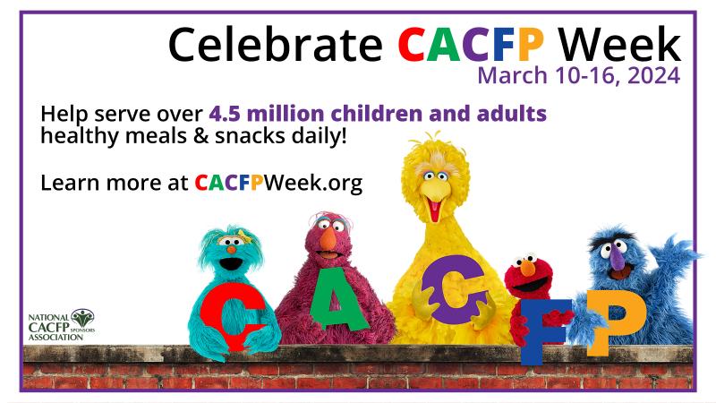 March 10-16, 2024 is National Child and Adult Care Food Week 