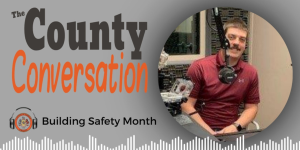 The County Conversation - Building Safety Month