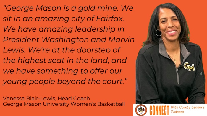 "George Mason is a gold mine. We sit in an amazing city of Fairfax. We have amazing leadership in President Washington and Marvin Lewis. We're at the doorstep of the highest seat in the land, and we have something to offer our young people beyond the court." -Vanessa Blair-Lewis, Head Coach, George Mason University  Women's Basketball