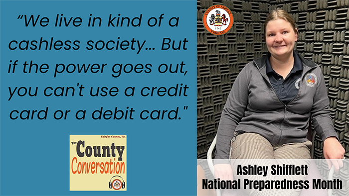A promotional graphic for The County Conversation featuring a blue background with a quote about preparedness on the left, and a photo of guest speaker Ashley Shifflett on the right. The quote says: We live in kind of a cashless society... But if the power goes out, you can't use a credit card or a debit card. The Fairfax County seal appears above the portrait photo.