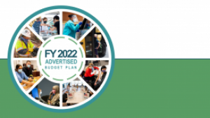 graphic stating FY 2022 Advertised Budget with a mosaic of images highlighting budget areas graphic stating FY 2022 Advertised Budget with a mosaic of images highlighting budget areas