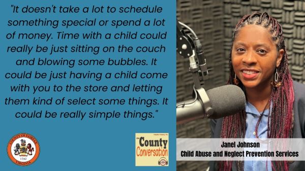 "It doesn't take a lot to schedule something special or spend a lot of money. Time with a child could really be just sitting on the couch and blowing some bubbles. It could be just having a child come with you to the store and letting them kind of select some things. It could be really simple things." - Janel Johnson, Child Abuse ans Neglect Prevention Services