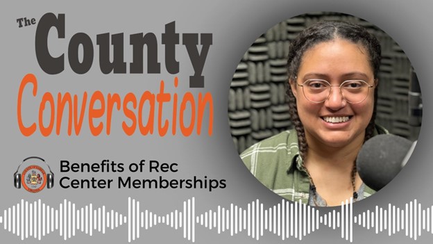 Graphic: the County Conversation. Benefits of Rec Center Memberships.