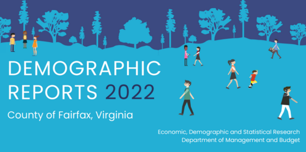 Graphic: Demographic Reports 2022. County of Fairfax, Virginia. Economic, Demographic and Statistical Research Department of Management and Budget