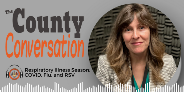 The County Conversation - Respiratory Illness Season: COVID, Flu and RSV