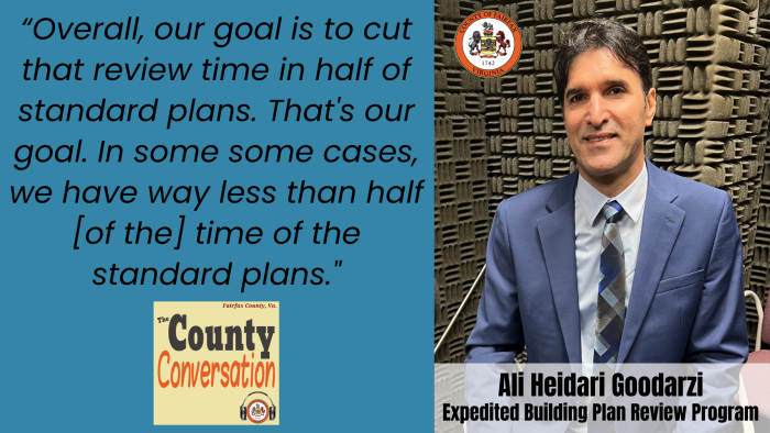 "Overall, our goal is to cut that review time in half of standard plans. That's our goal. In some some cases, we have way less than half [of the] time of the standard plans." - Ali Heidari Goodarzi, Expedited Building Plan Review Program