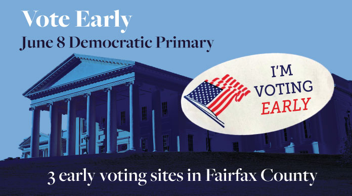 Vote Early for June 8 Primary Vote Early for the June 8, 2020, Democratic Primary in Virginia.