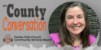 The County Conversation - Fairfax-Falls Church Community Services Board
