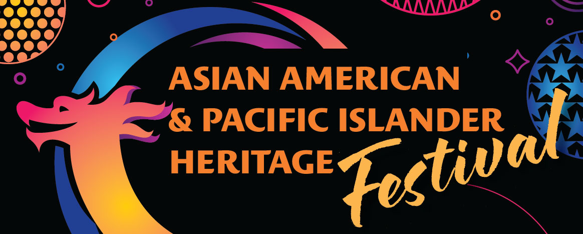 Asian American & Pacific Islander Heritage Festival