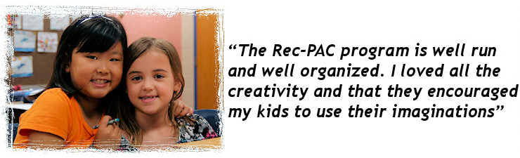 The Rec-PAC program is well run and well organized. I loved all the creativity and that they encouraged my kids to use their imaginations.