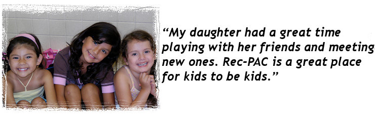 My daughter had a great time playing with her friends and meeting new ones. Rec-PAC is a great place for kids to be kids.