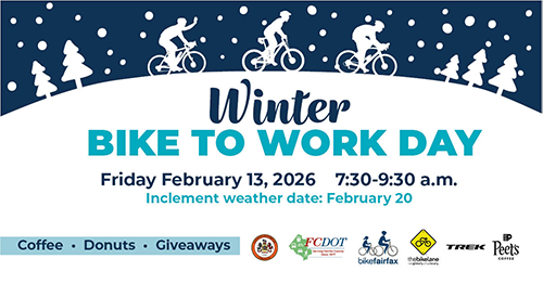 Join FCDOT for Winter Bike to Work Day on Feb. 13, 7:30-9:30 a.m. for donuts and coffee! Inclement weather date Feb 20